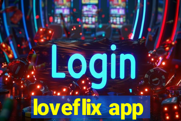 loveflix app